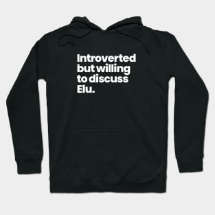 Introverted but willing to discuss Elu - SKAM France Hoodie